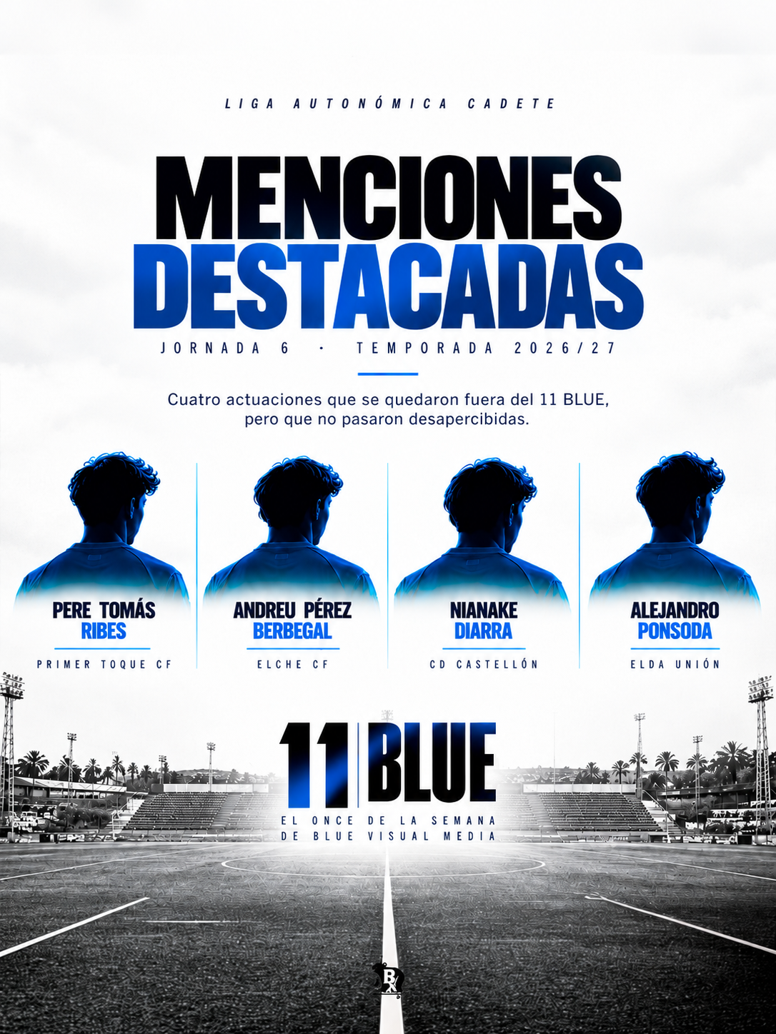 Menciones destacadas 11 BLUE Jornada 6 Liga Autonómica Cadete: Pere Tomás Ribes, Andreu Pérez Berbegal, Nianake Diarra y Alejandro Ponsoda